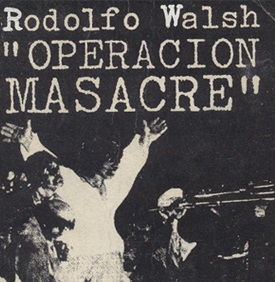 Detrás de 'Operación Masacre'